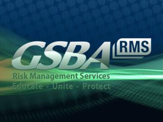 GSBA Risk Management Services GASBO Meeting