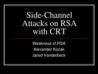 Side-Channel Attacks on RSA with CRT