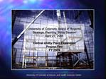 University of Colorado Board of Regents Strategic Planning Study Session April 27, 2005 Central Utility Plant Expansion