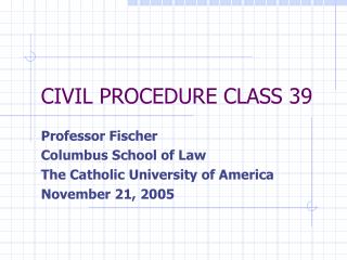 CIVIL PROCEDURE CLASS 39