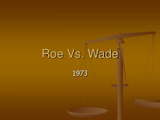 Roe Vs. Wade