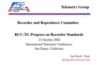 RCC-TG Progress on Recorder Standards 23 October 2002 International Telemetry Conference