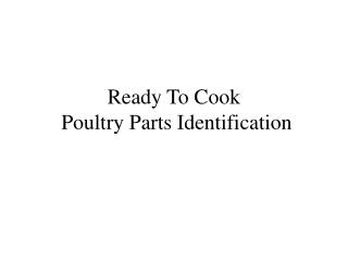 Ready To Cook Poultry Parts Identification