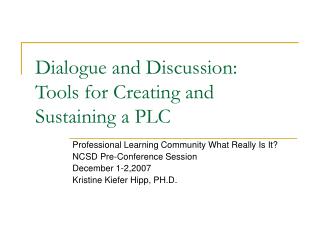 Dialogue and Discussion: Tools for Creating and Sustaining a PLC