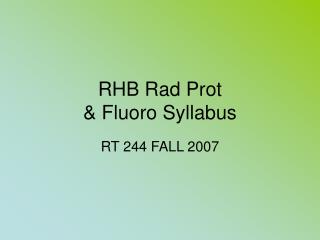 RHB Rad Prot &amp; Fluoro Syllabus