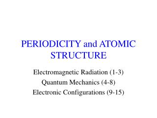 PERIODICITY and ATOMIC STRUCTURE