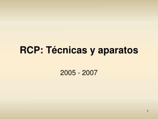RCP: Técnicas y aparatos