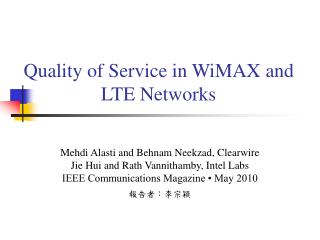 Quality of Service in WiMAX and LTE Networks