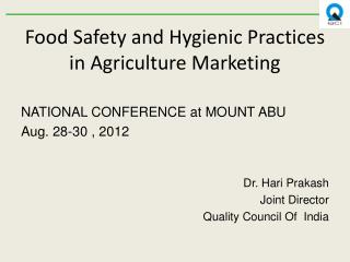 Food Safety and Hygienic Practices in Agriculture Marketing