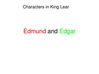 Edmund and Edgar