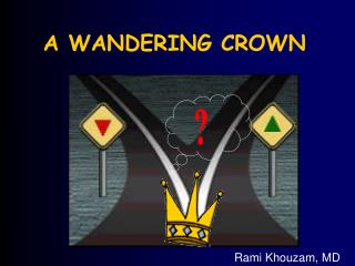 A WANDERING CROWN