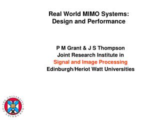 Real World MIMO Systems: Design and Performance