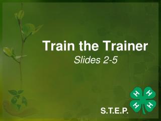 Train the Trainer Slides 2-5