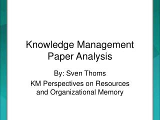 Knowledge Management Paper Analysis