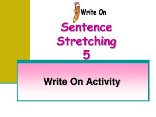 Sentence Stretching 5