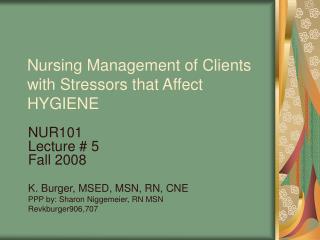 Nursing Management of Clients with Stressors that Affect HYGIENE