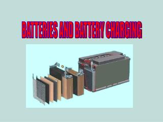 BATTERIES AND BATTERY CHARGING