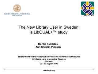 The New Library User in Sweden: a LibQUAL+™ study
