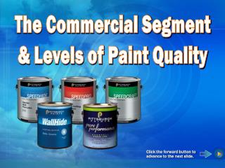 The Commercial Segment &amp; Levels of Paint Quality