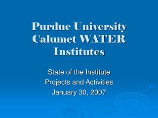 Purdue University Calumet WATER Institutes