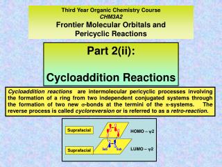 Third Year Organic Chemistry Course CHM3A2 Frontier Molecular Orbitals and Pericyclic Reactions