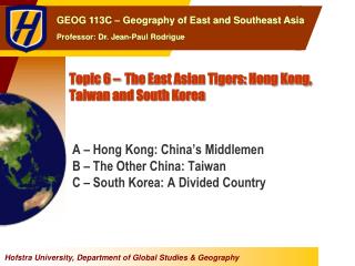 Topic 6 – The East Asian Tigers: Hong Kong, Taiwan and South Korea