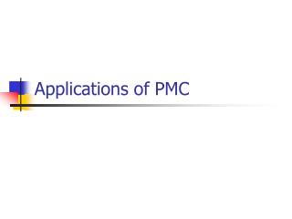 Applications of PMC