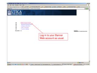 Log in to your Banner Web account as usual.