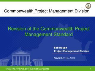 Bob Haugh Project Management Division November 15, 2010