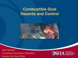 Combustible Dust Hazards and Control