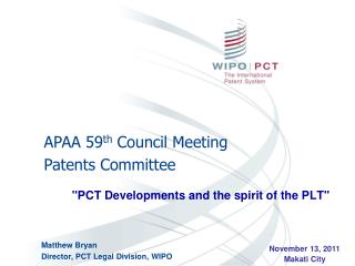 &quot;PCT Developments and the spirit of the PLT&quot;