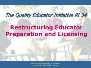 The Quality Educator Initiative PI 34