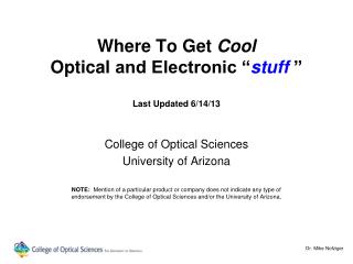 Where To Get Cool Optical and Electronic “ stuff ” Last Updated 6/14/13