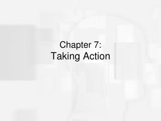 Chapter 7: Taking Action