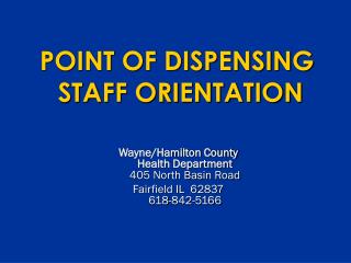 POINT OF DISPENSING STAFF ORIENTATION