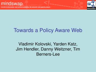 Towards a Policy Aware Web