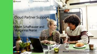 Cloud Partner Support Albert Schafhauser and   Morganna Pearse