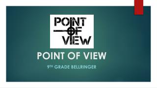 POINT OF VIEW