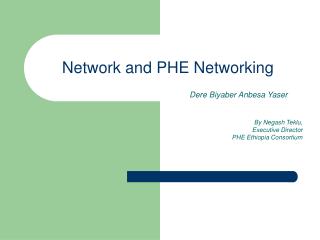 Network and PHE Networking