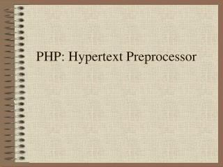 PHP: Hypertext Preprocessor