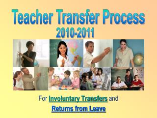 For Involuntary Transfers and Returns from Leave