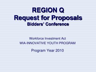 REGION Q Request for Proposals Bidders’ Conference