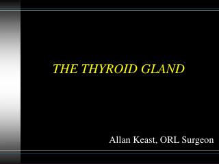 THE THYROID GLAND