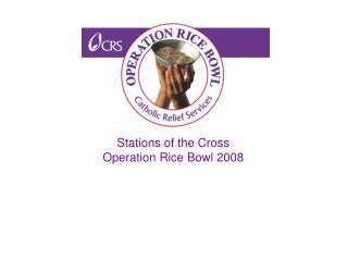 Stations of the Cross Operation Rice Bowl 2008