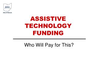 ASSISTIVE TECHNOLOGY FUNDING