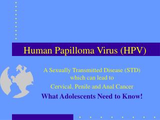 Human Papilloma Virus (HPV)