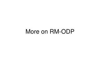 More on RM-ODP