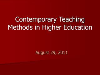 Contemporary Teaching Methods in Higher Education