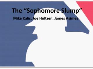 The “Sophomore Slump”