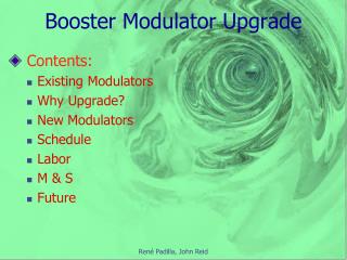 Booster Modulator Upgrade